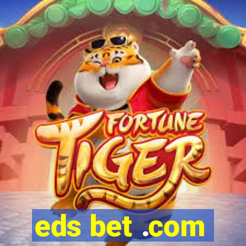 eds bet .com